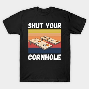 Shut Your Cornhole, Funny Cornhole Player T-Shirt